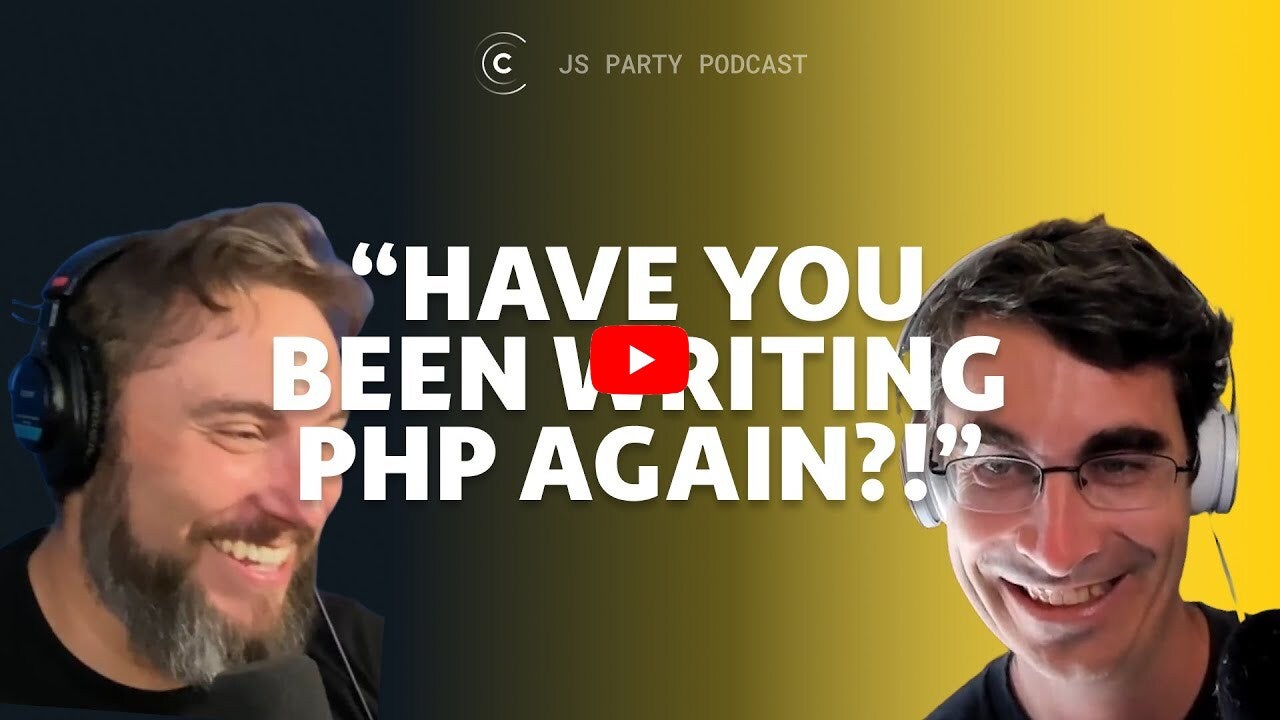 Nick Nisi & KBall laugh with big text between them that says “Have you been writing PHP again?”