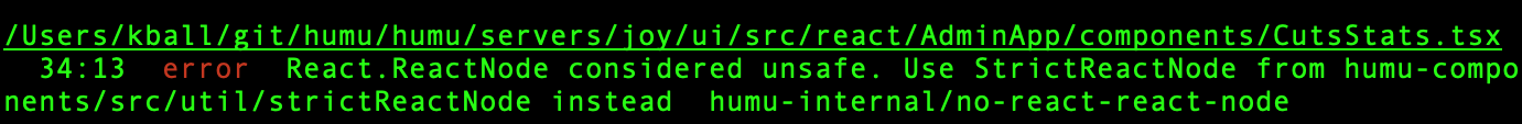 console log showing 'error: React.ReactNode considered unsafe. Use STrictReactNode from humu-components/src/util/strictReactNode instead'
