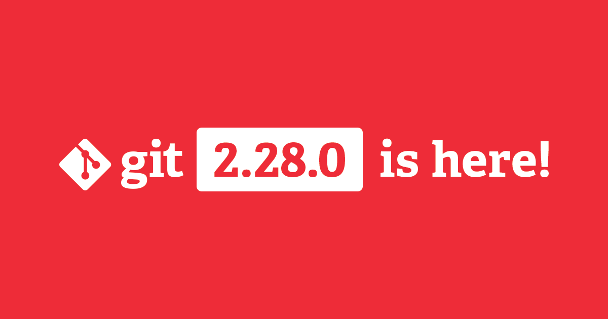 Git 2.28 brings `init.defaultBranch`