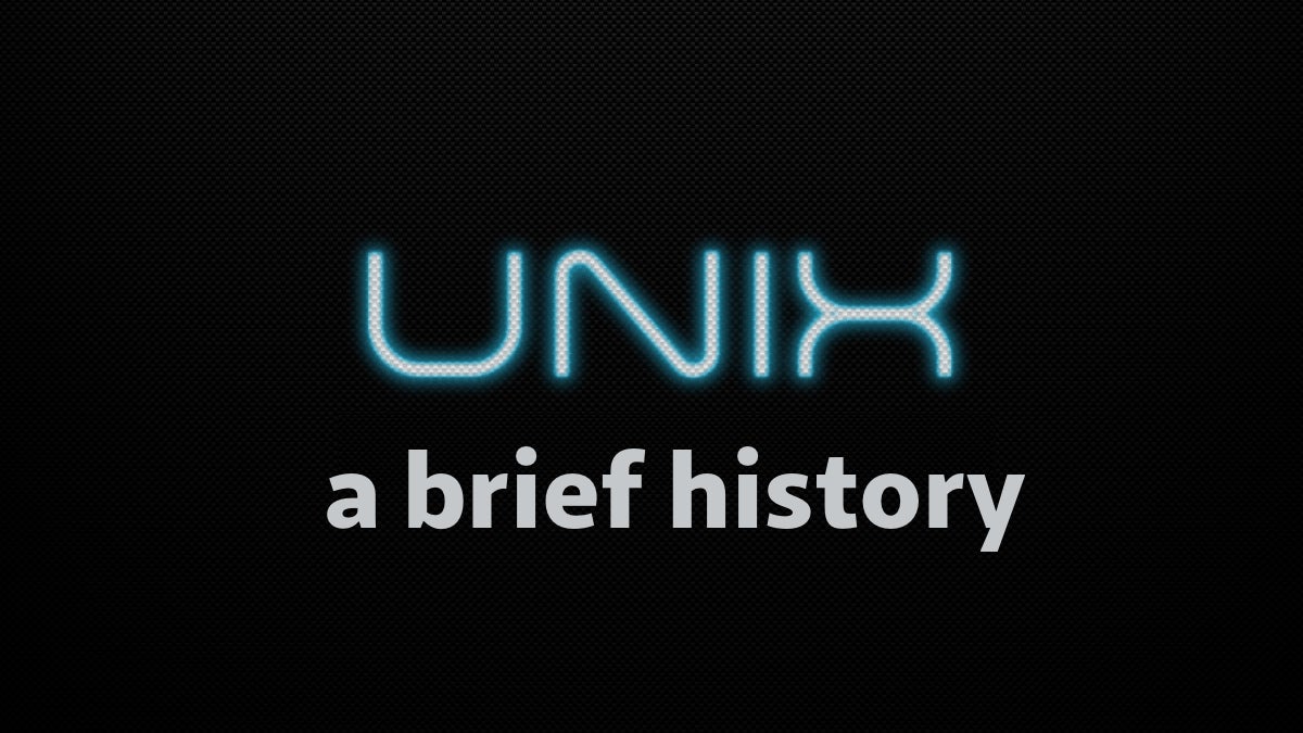 A Very Brief History Of Unix